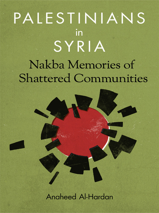 Title details for Palestinians in Syria by Anaheed Al-Hardan - Available